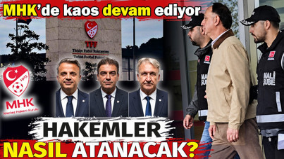 MHK'de kaos devam ediyor. Hakemler nasıl atanacak?