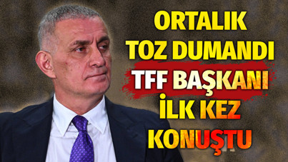 Ortalık toz duman, TFF Başkanı İbrahim Hacıosmanoğlu ilk kez konuştu