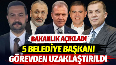 5 belediye başkanı görevden uzaklaştırıldı. Bakanlık açıkladı