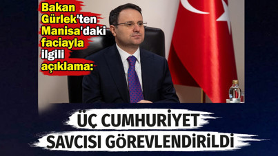 Bakan Gürlek'ten Manisa'daki faciayla ilgili açıklama: Üç Cumhuriyet savcısı görevlendirildi