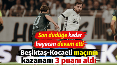 Beşiktaş-Kocaelispor maçında 3 puanı çıktı