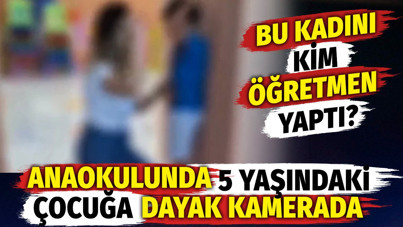 Anaokulunda 5 yaşındaki çocuğa dayak. Bu kadını kim öğretmen yaptı?