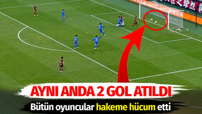 Aynı anda 2 gol atıldı. Bütün oyuncular hakeme hücum etti