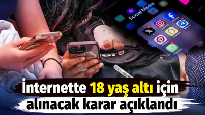 İnternette 18 yaş altı için alınacak karar açıklandı