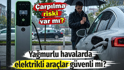 Yağmurlu havalarda elektrikli araçlar güvenli mi? Çarpılma riski var mı?