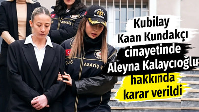 Kubilay Kaan Kundakçı cinayetinde Aleyna Kalaycıoğlu hakkında karar verildi