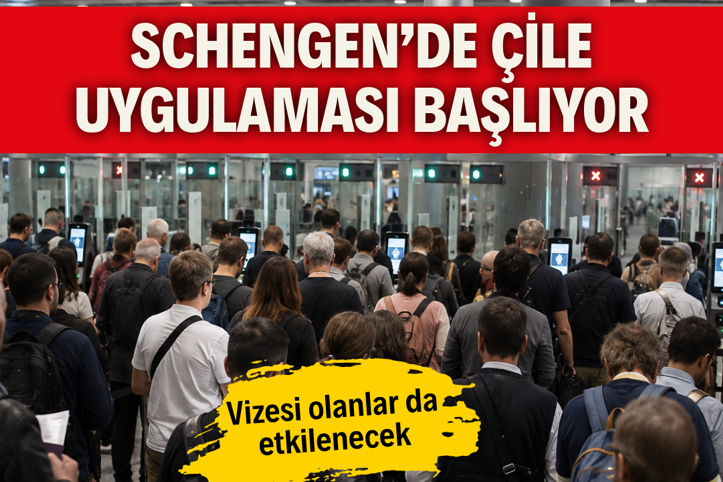 Schengen’de çile uygulaması başlıyor. Vizesi olanlar da etkilenecek