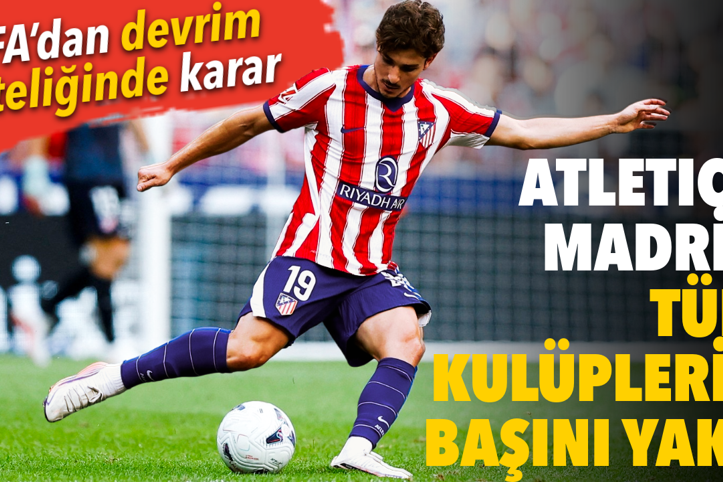 Atletico Madrid tüm kulüplerin başını yaktı: FIFA’dan devrim niteliğinde karar