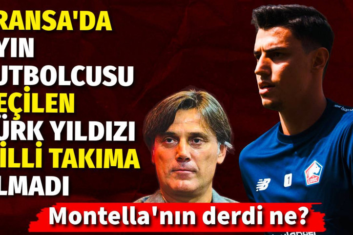Montella'nın derdi ne? Fransa'da ayın futbolcusu seçilen Türk yıldızı milli takıma almadı