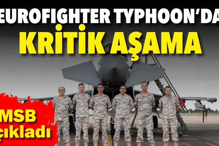 Eurofighter Typhoon'da kritik aşama. MSB açıkladı
