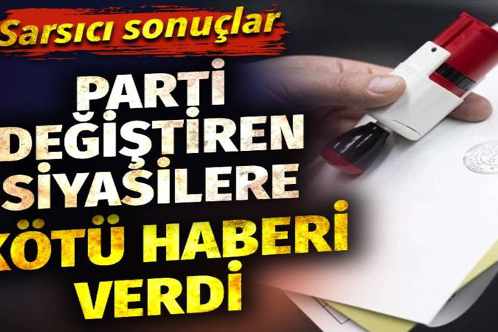 Parti değiştiren siyasilere kötü haberi verdi. Sarsıcı anket ortaya çıktı