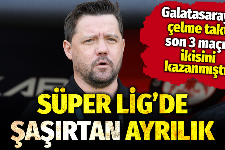 Süper Lig ekibinde şok ayrılık: Galatasaray'a çelme takmıştı!