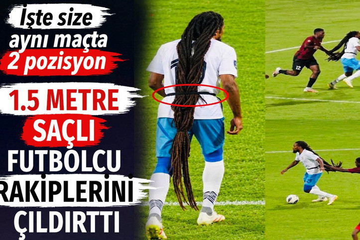 1.5 metre saçlı futbolcu rakiplerini çıldırttı. İşte size aynı maçta 2 pozisyon