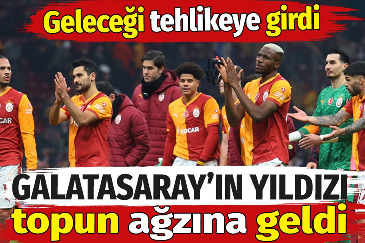 Galatasaray’ın yıldızı topun ağzına geldi. Geleceği tehlikeye girdi