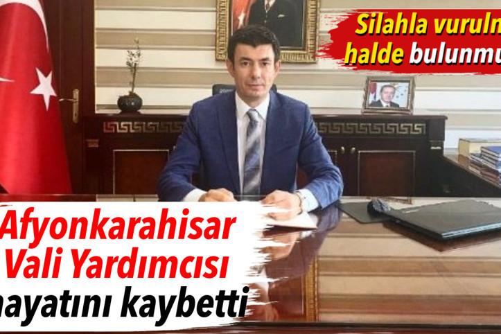 Silahla vurulan Afyonkarahisar Vali Yardımcısı İhsan Ayrancı hayatını kaybetti