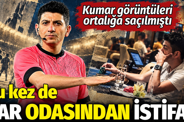 TFF'de bu kez de VAR odasında istifa: Kumar görüntüleri ortalığa saçılmıştı