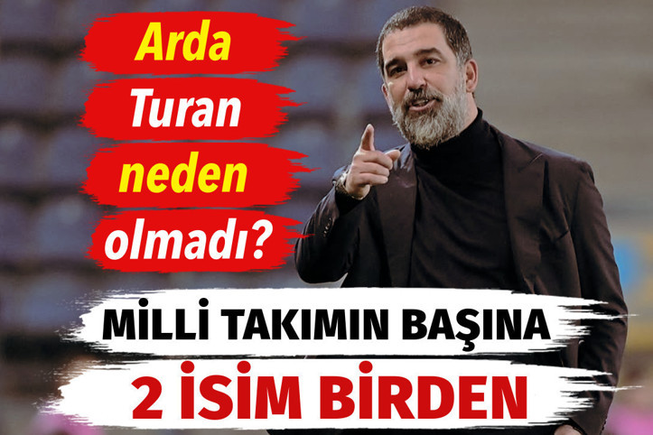 A Milli Takım'ın başına 2 isim birden. Arda Turan neden olmadı?