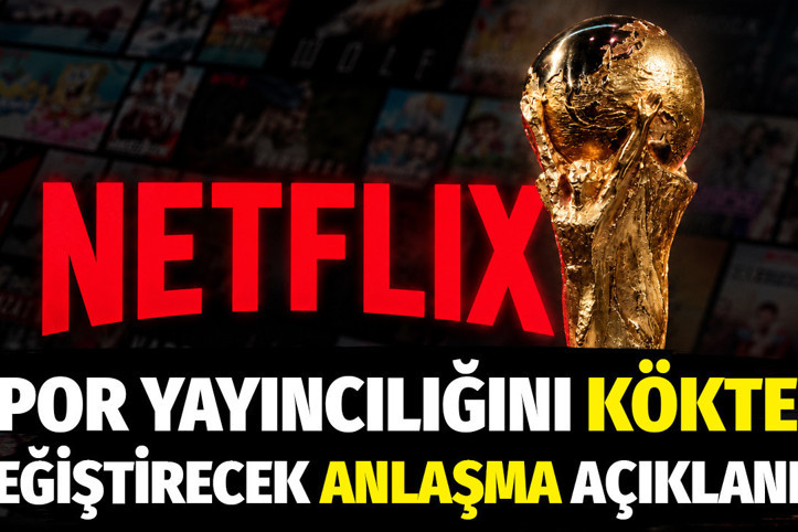 Netflix, spor yayıncılığını kökten değiştirecek anlaşmayı açıkladı