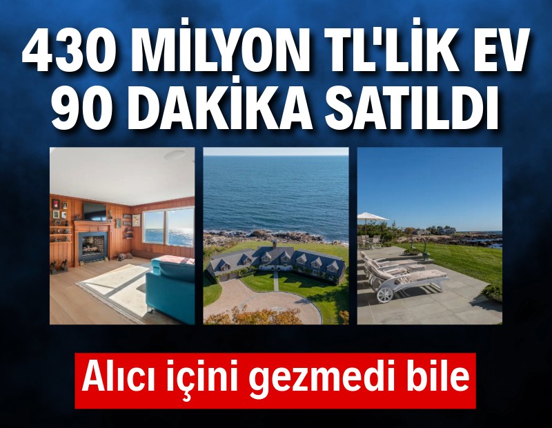 12 milyon dolarlık ev 90 dakikada satıldı