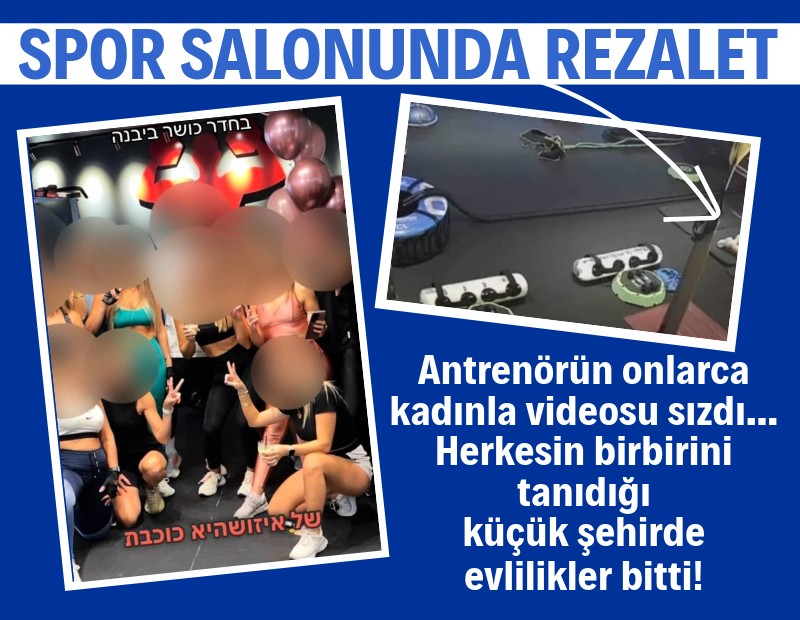 Spor salonunda yasak aşk skandalı: Onlarca kadının videosu çıktı