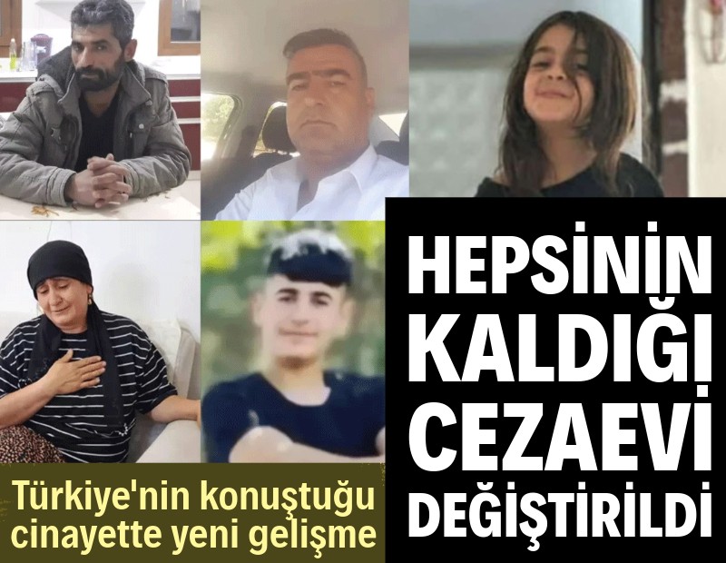 Narin Güran cinayetinde, amca, anne, ağabey ve Nevzat Bahtiyar başka cezaevlerine sevk edildi