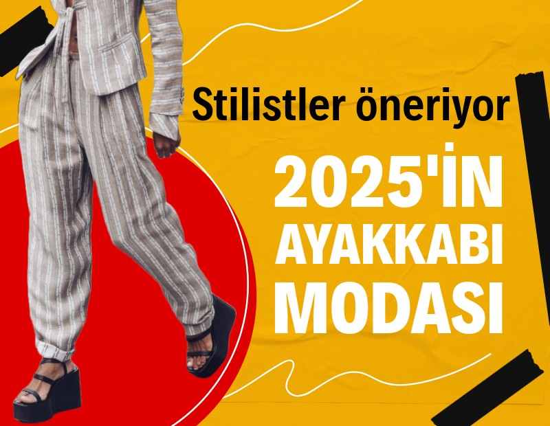 Stilistler söylüyor: Hangi ayakkabı modelleri moda?