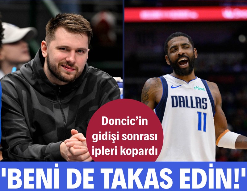 Kyrie Irving, tarihi takas sonrası ipleri kopardı: Doncic yoksa beni de gönderin