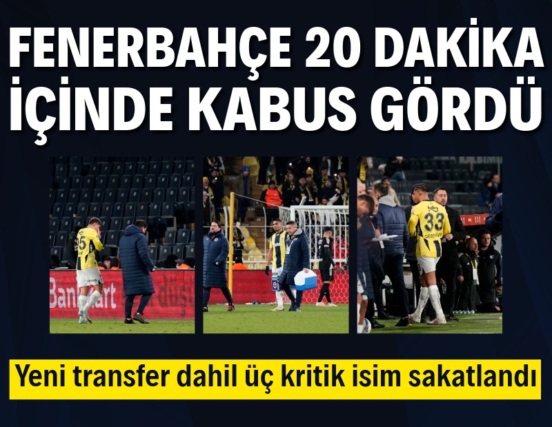 Fenerbahçe 20 dakikada kabus gördü: Yeni transfer dahil üç isim sakatlandı!