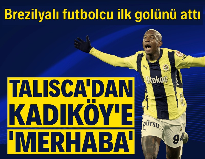 Fenerbahçe’nin yeni yıldızı Talisca, ilk golünü attı