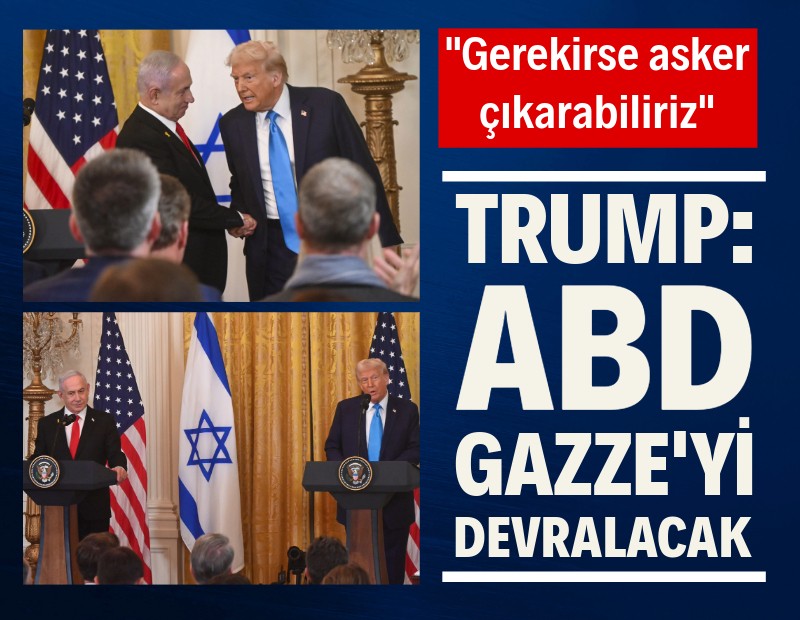 Trump: ABD Gazze'yi devralacak