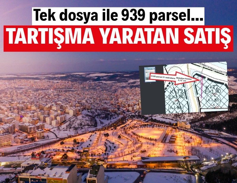 Arnavutköy'de tartışma yaratan parsel satışı