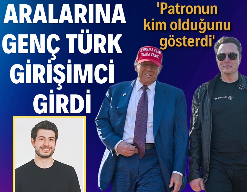 Trump ve Elon Musk'ın arasına Türk genci girdi