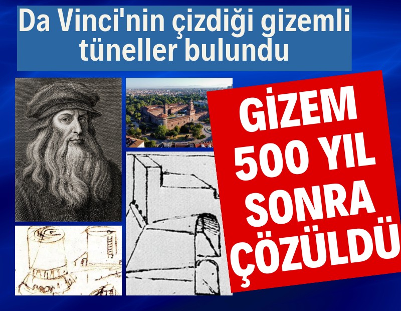 Leonardo da Vinci'nin çizimlerindeki gizli tüneller 500 yıl sonra bulundu