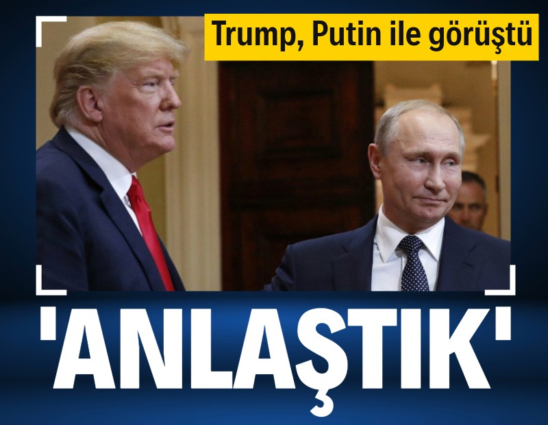 Trump: Putin ile anlaştık