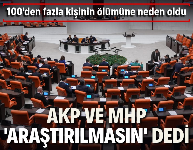 AKP ve MHP’den ‘sahte alkol kullanımı’ önergesine ret