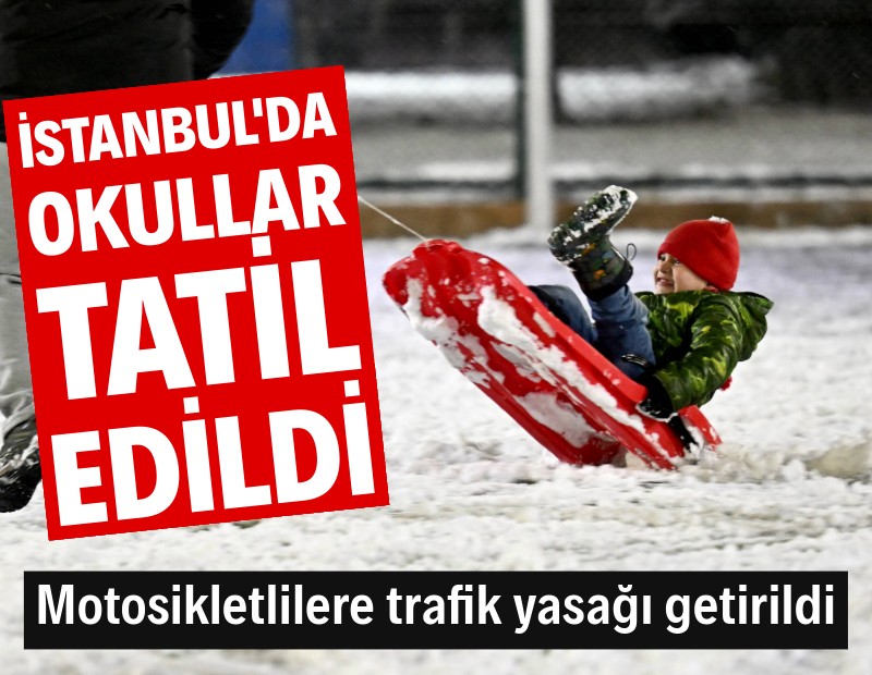 İstanbul’da okullar tatil edildi