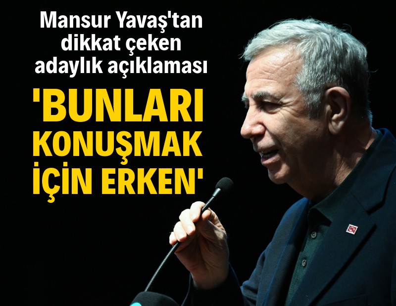 Mansur Yavaş'tan adaylık açıklaması