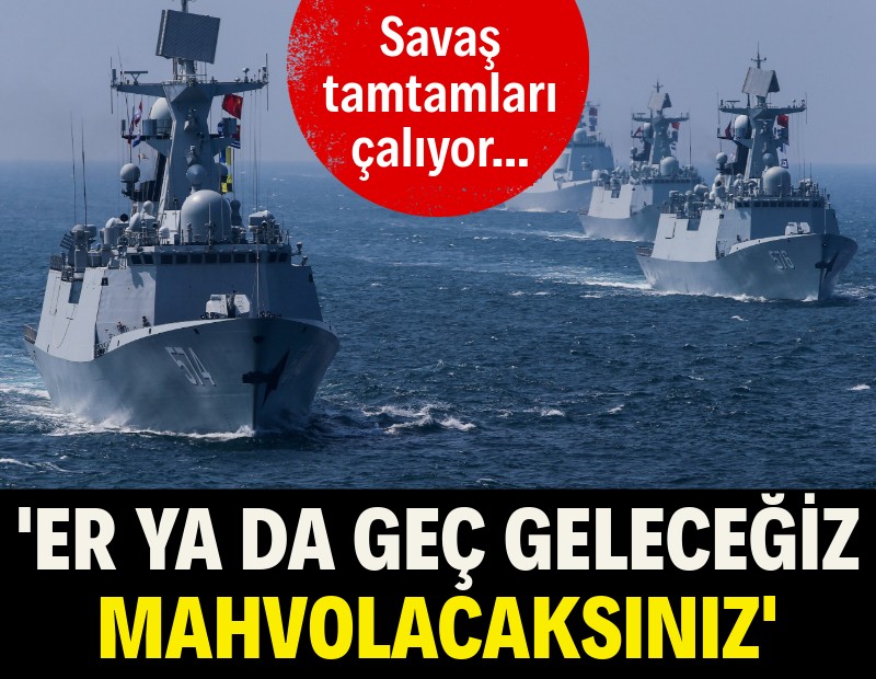 Çin açık açık tehdit etti: Mahvolacaksınız