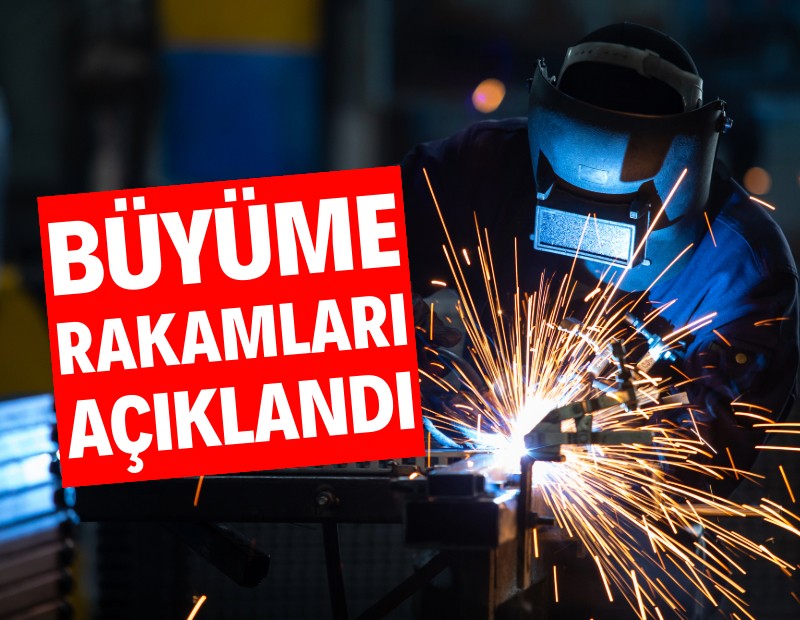 Büyüme rakamları açıklandı