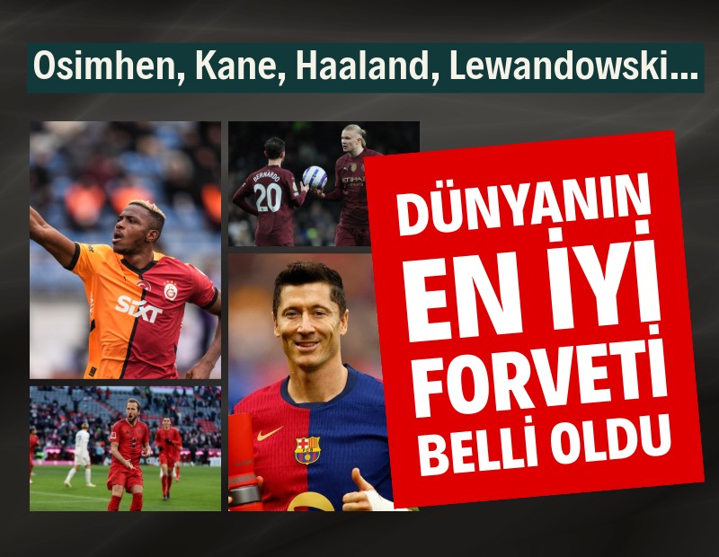 Dünyanın en iyi forveti belli oldu: Osimhen, Kane, Haaland, Mbappe...