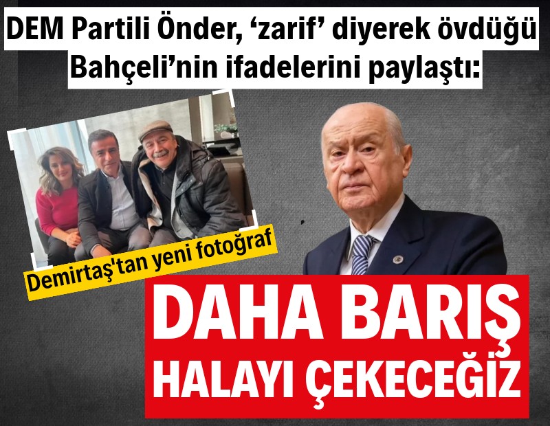 Sırrı Süreyya Önder: Bahçeli ‘Daha barış halayı çekeceğiz’ dedi