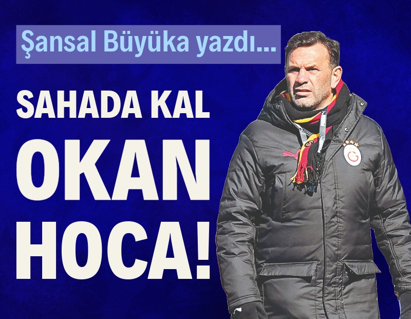 Sahada kal Okan Hoca!