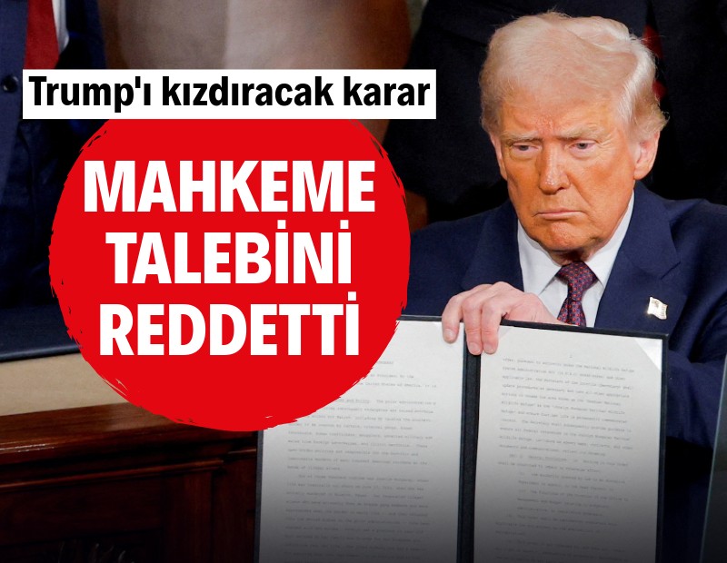 Trump'ı kızdıracak kritik karar: Mahkeme, talebini reddetti