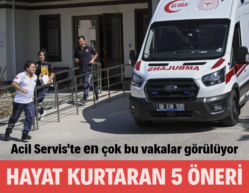 Acil Servis'e gitmemek için bunları yapmayın: Uzmanından hayat kurtaran 5 tavsiye