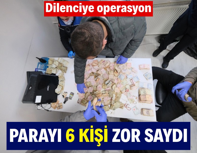 Yalova'da dilenciye operasyon: Üzerinden çıkan parayı 6 kişi ancak sayabildi