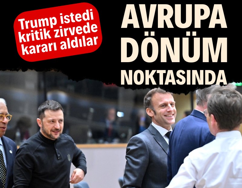 Avrupa dönüm noktasında: Kritik zirveden savunma bütçesini artırma kararı çıktı