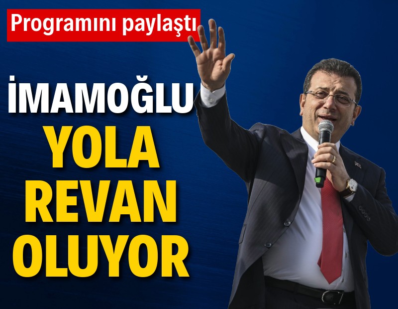 İmamoğlu, yola revan oluyor: Programını paylaştı