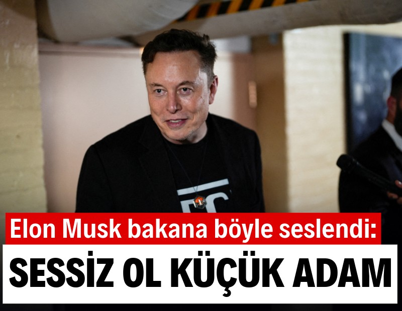 Elon Musk'tan Polonyalı bakana: Sessiz ol küçük adam