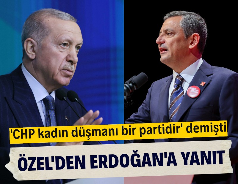 Özel'den Erdoğan'a 'Kadın düşmanı' yanıtı