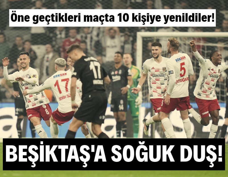 Beşiktaş'a evinde soğuk duş: 10 kişiye yenildiler